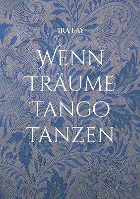 Wenn Träume Tango tanzen