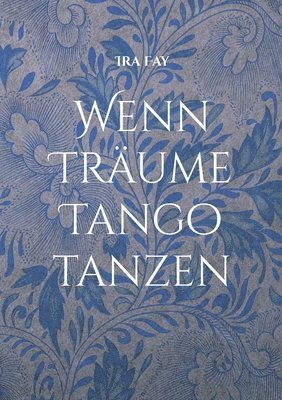 Wenn Trume Tango tanzen 1