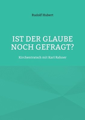 bokomslag Ist der Glaube noch gefragt?