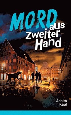 Achim Kaul - Mord aus zweiter Hand, Häftad