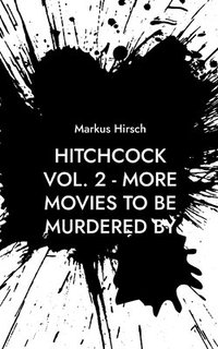 bokomslag Hitchcock Vol. 2 - More Movies To Be Murdered By