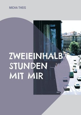 Micha Theis - Zweieinhalb Stunden mit mir, Häftad