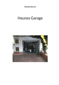 bokomslag Heunes Garage