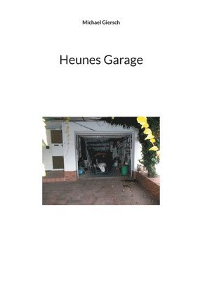 Heunes Garage 1