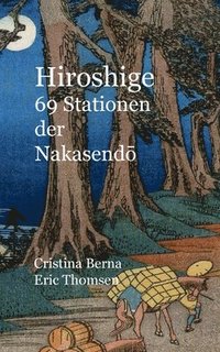 bokomslag Hiroshige 69 Stationen der Nakasendo