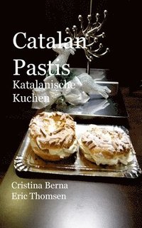 bokomslag Catalan Pastis Katalanische Kuchen