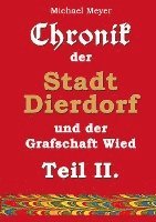 bokomslag Chronik der Stadt Dierdorf und der Grafschaft Wied - Teil II.
