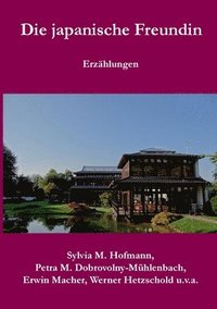 bokomslag Die japanische Freundin: Erzählungen