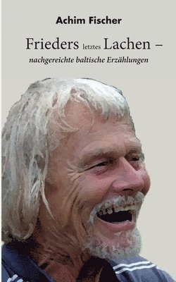 bokomslag Frieders letztes Lachen