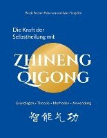 bokomslag Die Kraft der Selbstheilung mit Zhineng Qigong