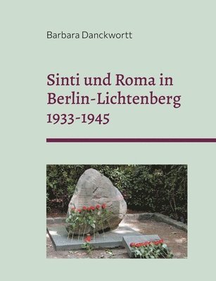 Sinti und Roma in Berlin-Lichtenberg 1933-1945 1