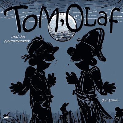 Tom, Olaf und das Nachtmonster