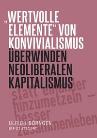 bokomslag "wertvolle Elemente" von Konvivialismus überwinden neoliberalen Kapitalismus