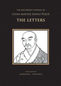 bokomslag The Recorded Sayings of Chan Master Dahui Pujue