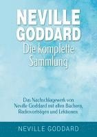 Neville Goddard - Die komplette Sammlung 1