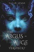 Das Argus-Auge: Versteckt 1