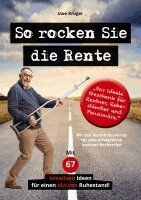 Uwe Krüger - So rocken Sie die Rente, Häftad