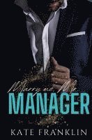Marry me, Mr. Manager