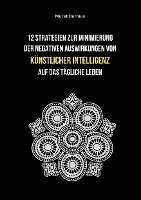 12 Strategien zur Minimierung der negativen Auswirkungen von künstlicher Intelligenz auf das tägliche Leben 1