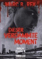 Dieser verdammte Moment