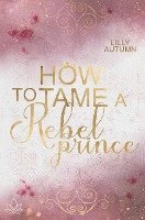 How to tame a Rebel Prince 1