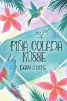 bokomslag Pina Colada Küsse