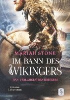 Das Verlangen des Kriegers - Erster Band der Im Bann des Wikingers-Reihe