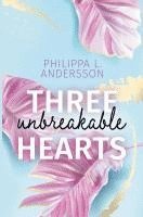 bokomslag Three unbreakable Hearts