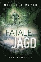 Michelle Raven - Fatale Jagd, Häftad