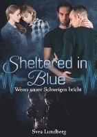 bokomslag Sheltered in blue: Wenn unser Schweigen bricht