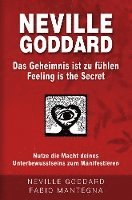 bokomslag Neville Goddard - Das Geheimnis ist zu fühlen (Feeling is the Secret)