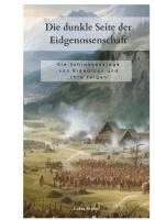 bokomslag Die dunkle Seite der Eidgenossenschaft