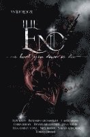Lisa Harley Lopez, Caro Grimm, Jana Stehr, Alin Kaya, Dennis Mellenthin, Sarah Alihodzic, Tobias Greiser, Chris Jeremy, Benjamin Gründinger, Nils Weber - The End, Häftad