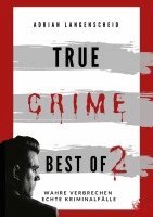 Adrian Langenscheid, Heike Schlosser, Fabian Maysenhölder, Caja Berg, Benjamin Rickert - True Crime Best of 2, Häftad