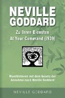 bokomslag Neville Goddard - Zu Ihren Diensten (At Your Command 1939)