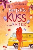 Janka Friedrich - Der perfekte Kuss mit dir, Häftad