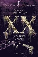 bokomslag XX - my sinner, my saint