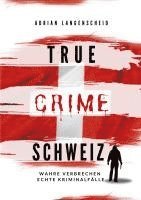 bokomslag True Crime Schweiz