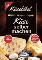 bokomslag Käsebibel XXL - Einfach Käse selber machen für Anfänger