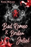 Katie Mclane - Bad Romeo & Broken Juliet, Häftad