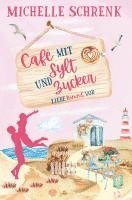 bokomslag Cafè mit Sylt und Zucker: Liebe kommt vor