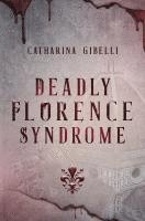 bokomslag Deadly Florence Syndrome