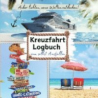 bokomslag Anker lichten, Welt entdecken! KREUZFAHRT LOGBUCH zum selbst Ausfüllen