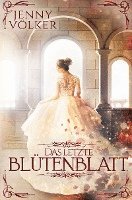 Das letzte Blütenblatt