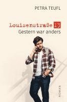 bokomslag Louisenstraße 13 - Gestern war anders