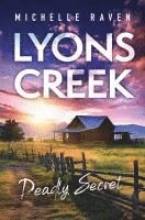 Michelle Raven - Lyons Creek Deadly Secret, Häftad