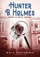 bokomslag Hunter B. Holmes - Mord in Brick Manor