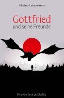 bokomslag Gottfried und seine Freunde