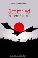 Nikolaus Lubnow-Wern - Gottfried und seine Freunde, Häftad. Tillgänglighet: Lägg i varukorg