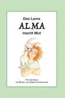 Filiz Sarimese - Das Lama ALMA macht Mut, Inbunden